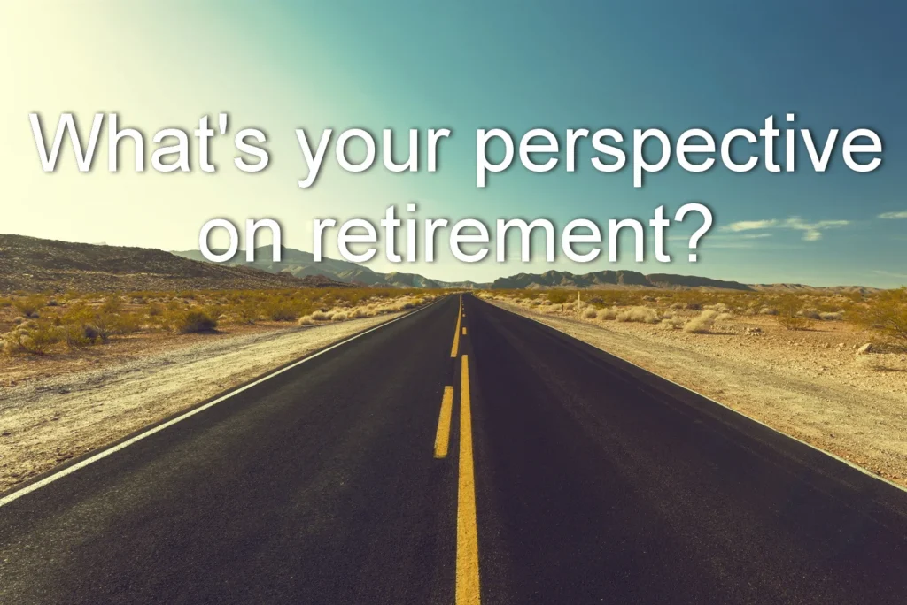 What's Your Perspective On Retirement? 6 billionphotos 1902432